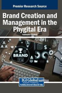 Bokomslag för "Brand Creation and Management in the Phygital Era"