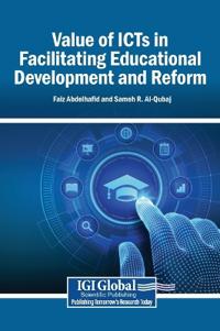Value of ICTs in Facilitating Educational Development and Reform