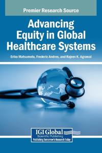 Bokomslag för "Advancing Equity in Global Healthcare Systems"