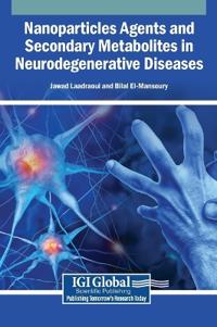 Bokomslag för "Nanoparticles Agents and Secondary Metabolites in Neurodegenerative Diseases"