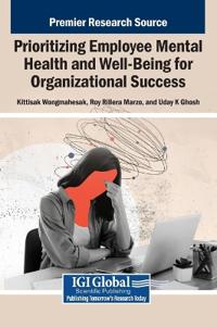 Bokomslag för "Prioritizing Employee Mental Health and Well-Being for Organizational Success"