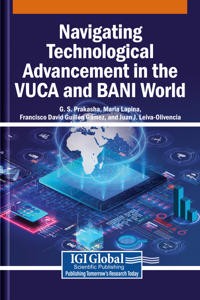 Navigating Technological Advancement in the VUCA and BANI World