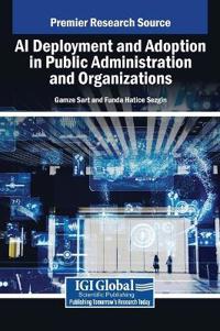 AI Deployment and Adoption in Public Administration and Organizations