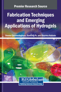 Bokomslag for "Fabrication Techniques and Emerging Applications of Hydrogels"