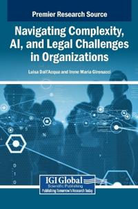 Navigating Complexity, AI, and Legal Challenges in Organizations