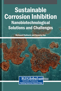 Sustainable Corrosion Inhibition: Nanobiotechnological Solutions and Challenges