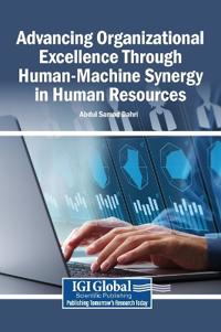 Advancing Organizational Excellence Through Human-Machine Synergy in Human Resources