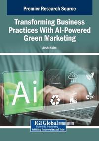 Transforming Business Practices With AI-Powered Green Marketing