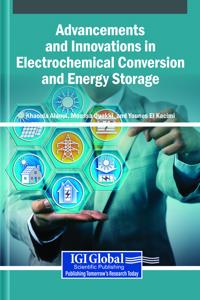Advancements and Innovations in Electrochemical Conversion and Energy Storage