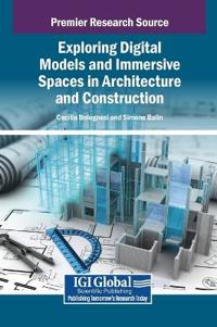 Exploring Digital Models and Immersive Spaces in Architecture and Construction