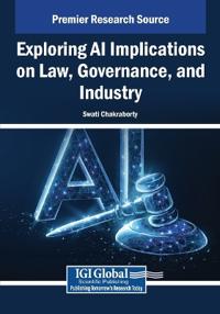 Bokomslag för "Exploring AI Implications on Law, Governance, and Industry"