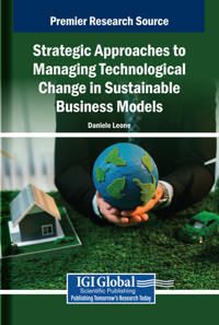 Strategic Approaches to Managing Technological Change in Sustainable Business Models