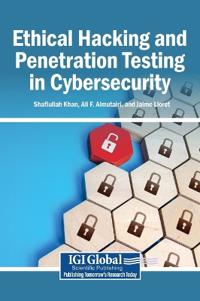 Ethical Hacking and Penetration Testing in Cybersecurity