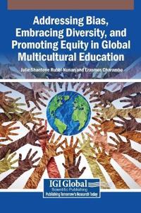 Bokomslag för "Addressing Bias, Embracing Diversity, and Promoting Equity in Global Multicultural Education"