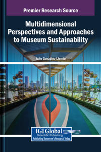 Multidimensional Perspectives and Approaches to Museum Sustainability