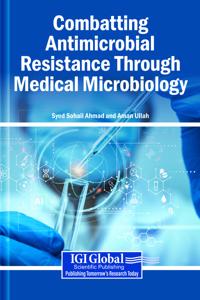 Combatting Antimicrobial Resistance Through Medical Microbiology