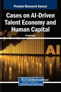 Bokomslag för "Cases on AI-Driven Talent Economy and Human Capital"