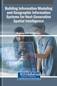 Building Information Modeling and Geographic Information Systems for Next-Generation Spatial Intelligence