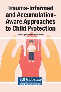 Bokomslag för "Trauma-Informed and Accumulation-Aware Approaches to Child Protection"