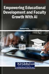 Empowering Educational Development and Faculty Growth With AI