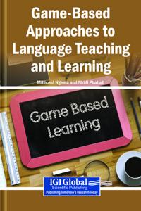 Game-Based Approaches to Language Teaching and Learning