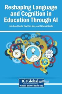Bokomslag för "Reshaping Language and Cognition in Education Through AI"