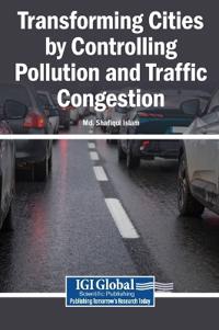 Transforming Cities by Controlling Pollution and Traffic Congestion