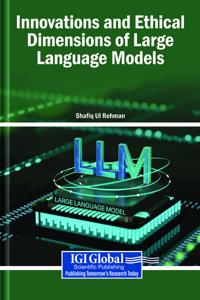 Innovations and Ethical Dimensions of Large Language Models