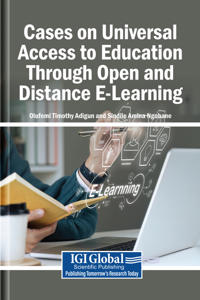 Cases on Universal Access to Education Through Open and Distance E-Learning