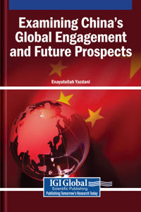 Examining China's Global Engagement and Future Prospects