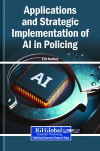 Applications and Strategic Implementation of AI in Policing