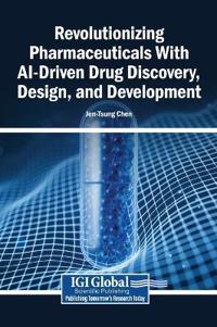 Kirjan kansi "Revolutionizing Pharmaceuticals With AI-Driven Drug Discovery, Design, and Development"