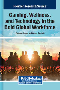 Gaming, Wellness, and Technology in the Bold Global Workforce