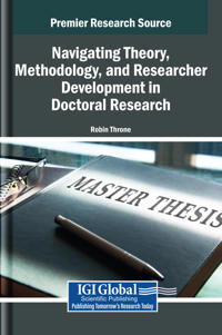 Navigating Theory, Methodology, and Researcher Development in Doctoral Research