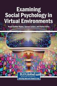 Examining Social Psychology in Virtual Environments
