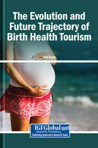 The Evolution and Future Trajectory of Birth Health Tourism
