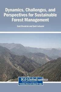 Dynamics, Challenges, and Perspectives for Sustainable Forest Management