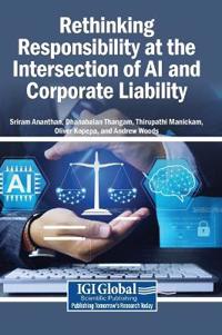 Bokomslag för "Rethinking Responsibility at the Intersection of AI and Corporate Liability"