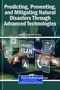 Bokomslag for "Predicting, Preventing, and Mitigating Natural Disasters Through Advanced Technologies"