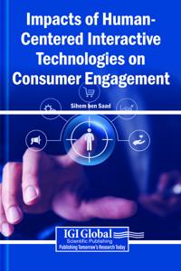 Impacts of Human-Centered Interactive Technologies on Consumer Engagement