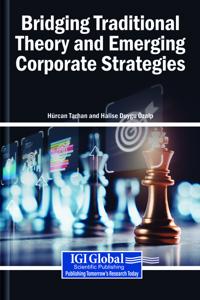 Bridging Traditional Theory and Emerging Corporate Strategies
