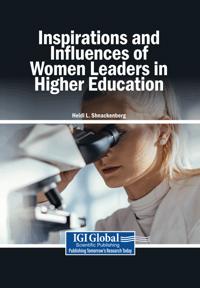Inspirations and Influences of Women Leaders in Higher Education
