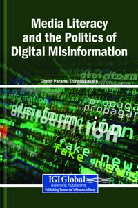 Media Literacy and the Politics of Digital Misinformation