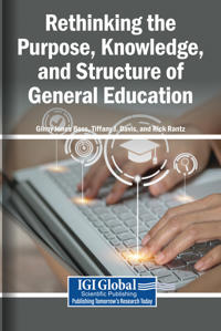 Rethinking the Purpose, Knowledge, and Structure of General Education
