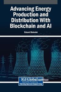 Advancing Energy Production and Distribution With Blockchain and AI