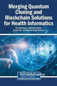 Merging Quantum Cloning and Blockchain Solutions for Health Informatics