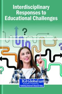 Interdisciplinary Responses to Educational Challenges