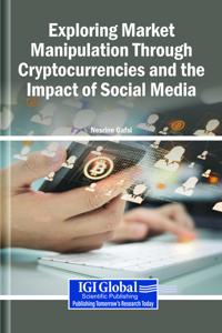 Exploring Market Manipulation Through Cryptocurrencies and the Impact of Social Media