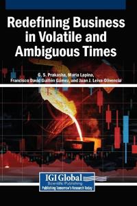 Redefining Business in Volatile and Ambiguous Times