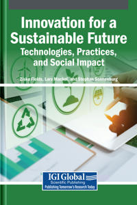 Innovation for a Sustainable Future: Technologies, Practices, and Social Impact